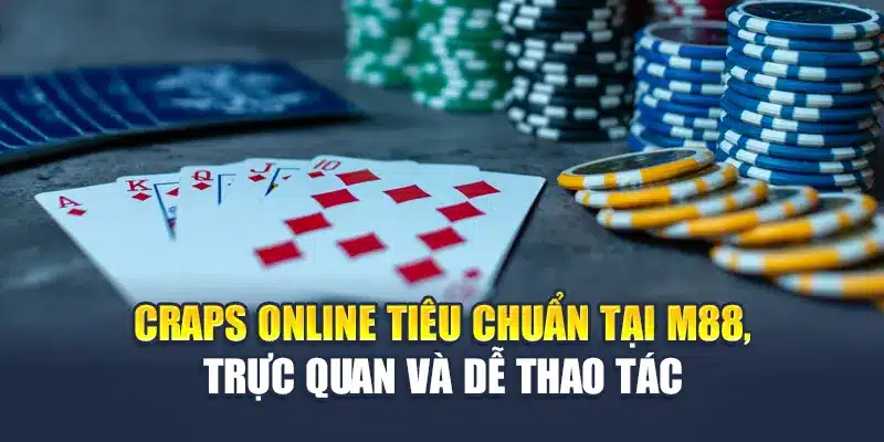 Craps online tiêu chuẩn tại M88, trực quan và dễ thao tác