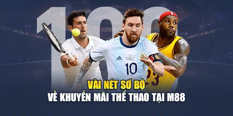 Vài nét sơ bộ về khuyến mãi thể thao tại M88