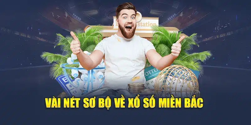 Vài nét sơ bộ về xổ số miền Bắc